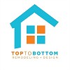 Top to Bottom Remodeling and Design